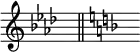 { \omit Score.TimeSignature \key aes \major s8^"" \bar "||" \key f \major s^""}