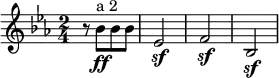
\relative c'' {
\set Staff.midiInstrument = #"french horn"
\key c \minor
\time 2/4
r8 bes[\ff^"a 2" bes bes] | es,2\sf | f\sf | bes,\sf |
}
