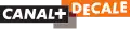 Canal+ Décalé first logo from 2005 to 2006.